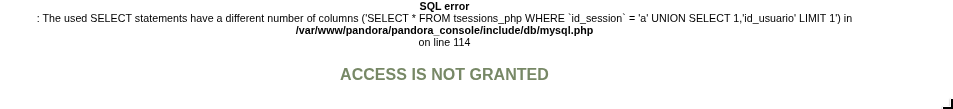 SQL error message showing UNION-based injection is viable: “SELECT * FROM tsessions_php WHERE id_session = ‘a’ UNION SELECT 1, ‘id_usuario’ LIMIT 1” with “ACCESS IS NOT GRANTED”
